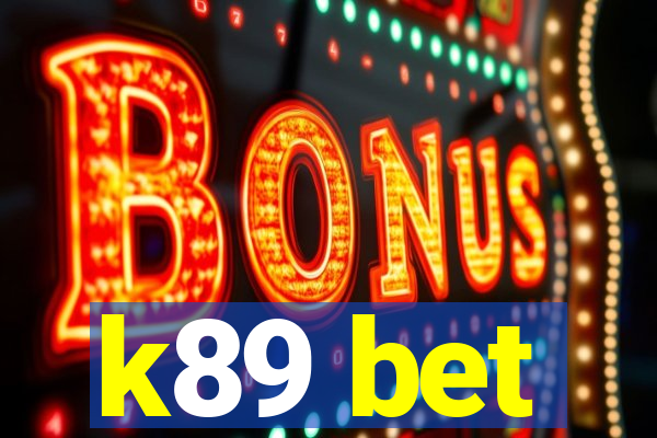 k89 bet